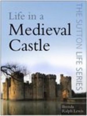 cover image of Life in a Medieval Castle